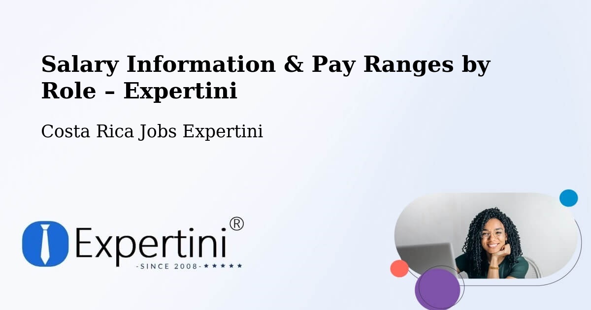 Salary Information & Pay Ranges – Orosí - Orosí, Costa Rica Jobs Expertini